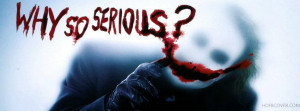Why so serious facebook cover photo,Attitude FB cover for your ...