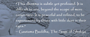 Buddha Quote - Subtle Yet Profound