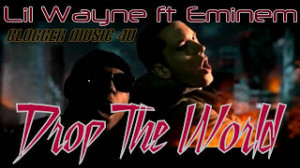 Lil Wayne Drop The World...