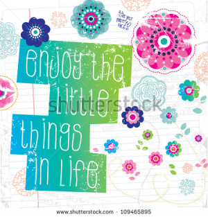 Enjoy the little things in life inspiration quote typography vector ...