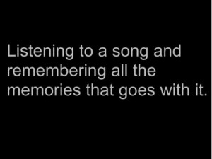 memories, music, quote, saying, song, text, word