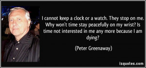 watch. They stop on me. Why won't time stay peacefully on my wrist ...