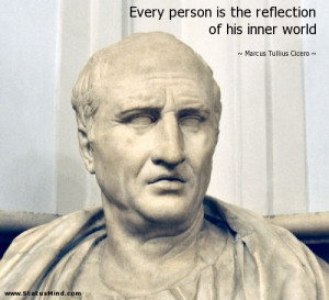 ... of his inner world - Marcus Tullius Cicero Quotes - StatusMind.com