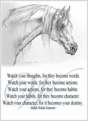 ... your words for they become actions watch your actions for they become