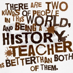 History Teacher (Funny) - Wilson is the best history teacher in the ...