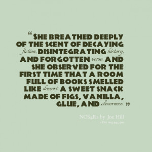 Quotes Picture: she breathed deeply of the scent of decaying fiction ...