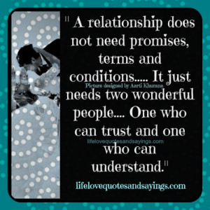 relationship does not need promises, terms and conditions….. It ...