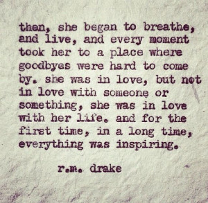 ... In Love, Life, Inspiration, Quotes, Word, Living, Rm Drake, R M Drake