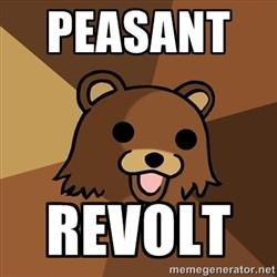 Pedobear - Peasant Revolt