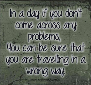 Quotes on Life-Problems in life