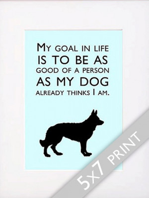 Dog Quotes German Shepherd Print 