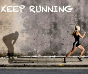 Keep running…