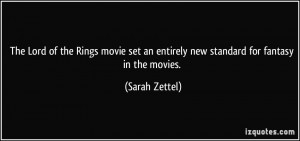 the Rings movie set an entirely new standard for fantasy in the movies ...