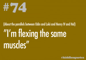 Hiddles Quotes | #74 - (About the parallels between Odin and Loki ...