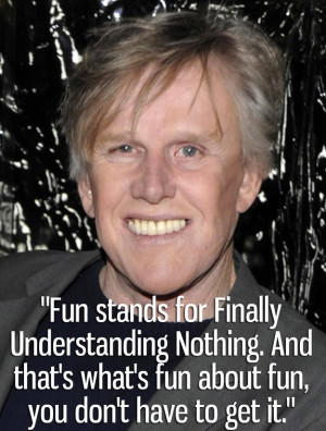 gary busey quotes