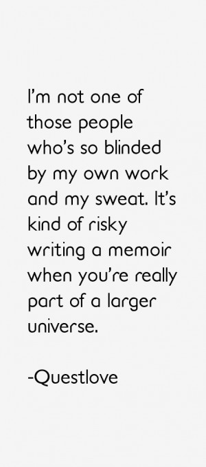 Return To All Questlove Quotes