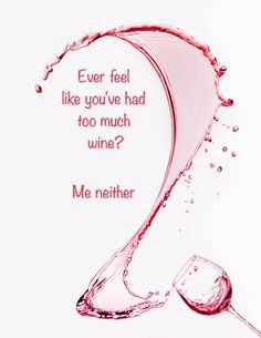Funny Wine Saying Quote Print Water Photography Wine Glass Wineglass ...