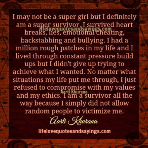 may not be a super girl but i definitely am a super survivor i