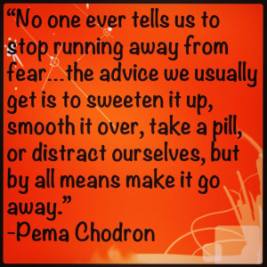 fear #acceptance #equanimity #pemachodron #buddhism #quote #inspiring ...