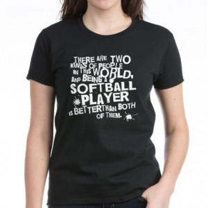 Funny Softball Quotes T Shirts, Shirts & Tees | Custom Funny Softball ...