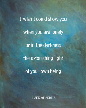 hafiz of persia Feeling Blue Quotes, Astonishing Lights, Hafiz Quotes ...