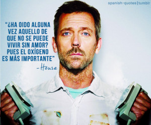 ... en espanol citas espanol frases house house md series spanish quotes q