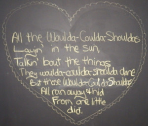 If Only I Woulda, Coulda, Shoulda