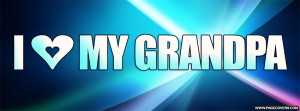 love my grandpa facebook cover pagecovers com