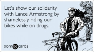 hilarious-someecards-lance-armstrong-solidarity