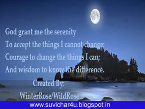 God grant me the serenity. To accept the things Ican not change ...