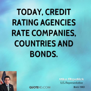 Today, credit rating agencies rate companies, countries and bonds.