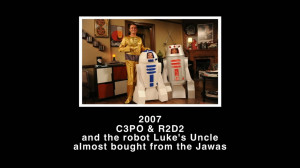 How I Met Your Mother - C3PO & R2D2 and the robot Luke's Uncle almost ...