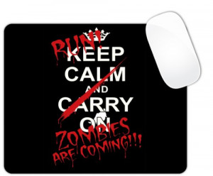Zombies Keep Calm Quotes Mouse Pad