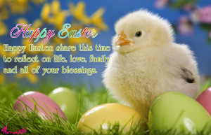 Happy Easter, share this time to reflect on life, love, family and ...