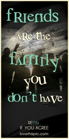 friend quotes quotes friends life quotes families quotes family quotes ...