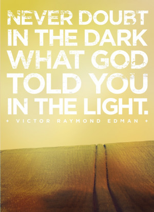 ... See The Lights, Favorite Quotes, What God Told You Quotes, Doubt God