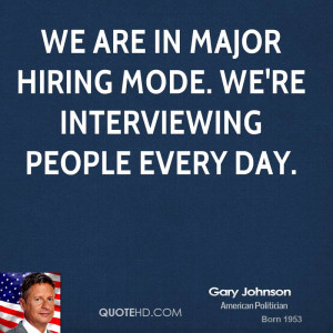 We are in major hiring mode. We're interviewing people every day.