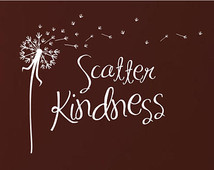Scatter Kindness Dandelion Wall Decal - Car Decal - Custom Wall Decals ...