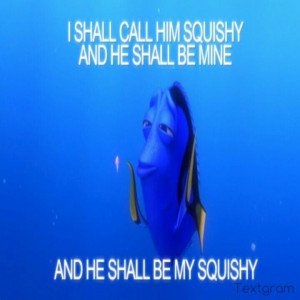 quote EVER!!!!! Plus just keep swimming:) both dory!Disney Quotes ...