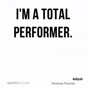 total performer.