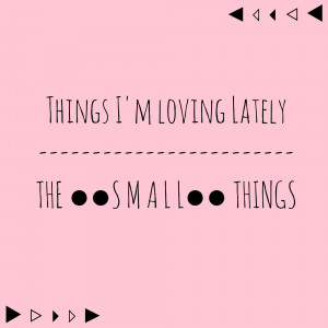 Hi, babes! Today’s Things I’m Loving Lately has a bit of a theme ...