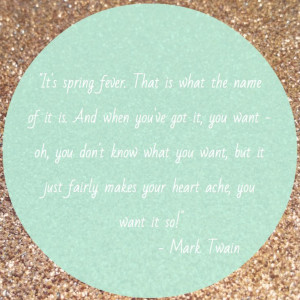 spring fever – mark twain #quotes
