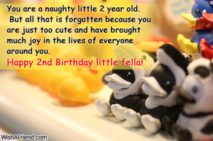 You are a naughty little 2 year old. But all that is forgotten because ...