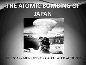 WWII: The Atomic Bombing of Japan: Necessary Measures or Calculated ...