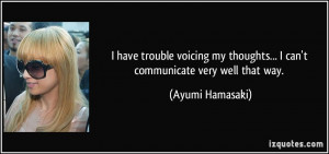 More Ayumi Hamasaki Quotes