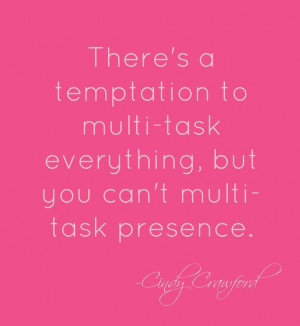 multi-tasking quote by Cindy Crayford