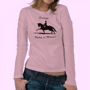 Dressage Poetry in Motion Shirt from Zazzle.com
