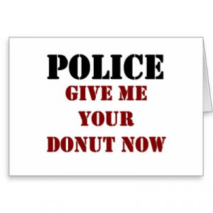 images funny police quotes and sayings funny police quotes and sayings ...