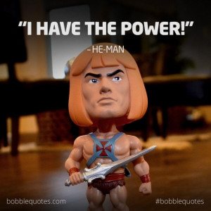 bobblequotes #quotes #memes #bobblehead #he-man