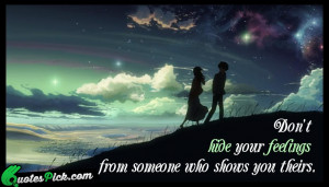 Dont Hide Your Feelings by unknown Picture Quotes